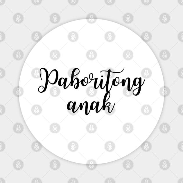 tagalog saying - paboritong anak Magnet by CatheBelan